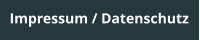 Impressum / Datenschutz